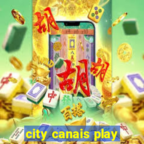 city canais play